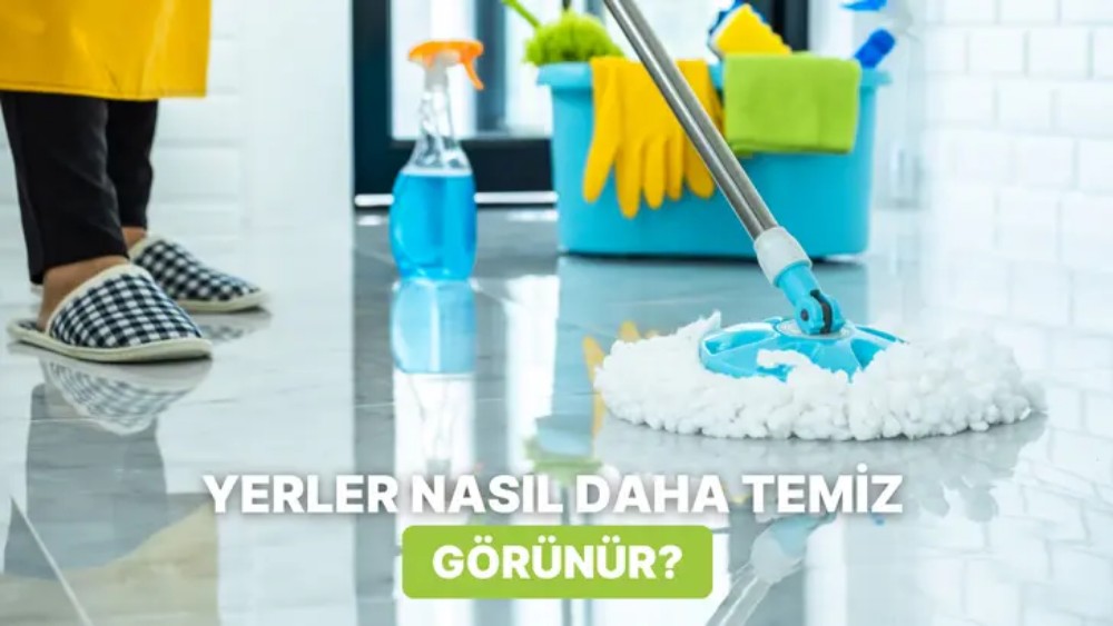 Temizlik sonrası zeminlerde leke kalmaması için uygulamanız gereken 10 şey